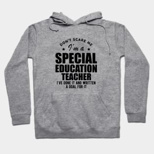 Special Education Teacher - Don't Scare Me Hoodie